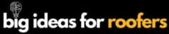 Big Ideas For Roofers Large Logo